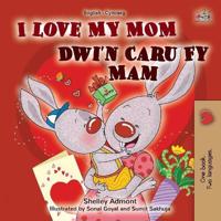 Bokomslag för "I Love My Mom (English Welsh Bilingual Book for Kids)"