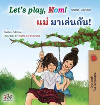 Bokomslag för "Let's play, Mom! (English Thai Bilingual Book for Kids)"