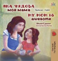 Bokomslag för "My Mom is Awesome (Ukrainian English Bilingual Children's Book)"
