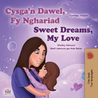 Kirjan kansi "Sweet Dreams, My Love (Welsh English Bilingual Children's Book)"