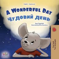 Bokomslag för "A Wonderful Day (English Ukrainian Bilingual Book for Kids)"