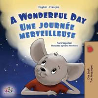 Bokomslag för "A Wonderful Day (English French Bilingual Children's Book)"