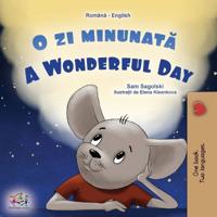 Bokomslag för "A Wonderful Day (Romanian English Bilingual Children's Book)"
