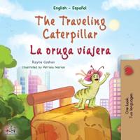Bokomslag för "The Traveling Caterpillar (English Spanish Bilingual Children's Book)"