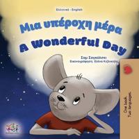Bokomslag för "A Wonderful Day (Greek English Bilingual Children's Book)"