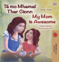 Bokomslag för "My Mom is Awesome (Irish English Bilingual Children's Book)"
