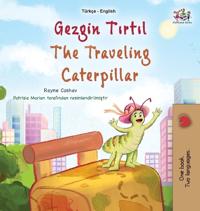Bokomslag för "The Traveling Caterpillar (Turkish English Bilingual Book for Kids)"