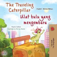 Bokomslag för "The Traveling Caterpillar (English Malay Bilingual Book for Kids)"