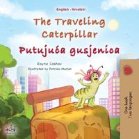 Bokomslag för "The Traveling Caterpillar (English Croatian Bilingual Book for Kids)"