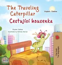 Bokomslag för "The Traveling Caterpillar (English Czech Bilingual Book for Kids)"