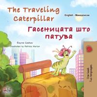 Bokomslag för "The Traveling Caterpillar (English Macedonian Bilingual Book for Kids)"