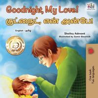 Kirjan kansi "Goodnight, My Love! (English Tamil Bilingual Children's Book)"