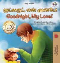 Kirjan kansi "Goodnight, My Love! (Tamil English Bilingual Children's Book)"