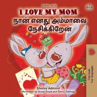Bokomslag för "I Love My Mom (English Tamil Bilingual Book for Kids)"