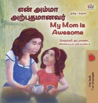 Bokomslag för "My Mom is Awesome (Tamil English Bilingual Book for Kids)"