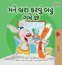 Bokomslag för "I Love to Brush My Teeth (Gujarati Children's Book)"