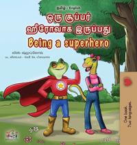 Kirjan kansi "Being a Superhero (Tamil English Bilingual Children's Book)"