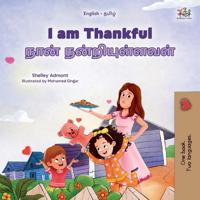 I am Thankful (English Tamil Bilingual Children's Book)