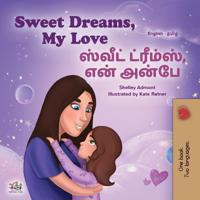 Sweet Dreams, My Love (English Tamil Bilingual Book for Kids)