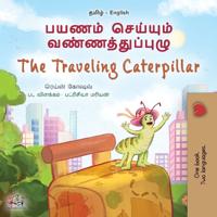 Bokomslag för "The Traveling Caterpillar (Tamil English Bilingual Book for Kids)"