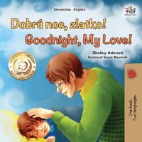 Kirjan kansi "Goodnight, My Love! (Slovak English Bilingual Children's Book)"
