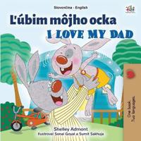 Kirjan kansi "I Love My Dad (Slovak English Bilingual Children's Book)"