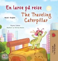Bokomslag för "The Traveling Caterpillar (Norwegian English Bilingual Book for Kids)"