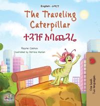 Bokomslag för "The Traveling Caterpillar (English Amharic Bilingual Book for Kids)"
