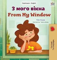 Bokomslag för "From My Window (Ukrainian English Bilingual Kids Book)"