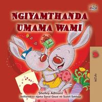 Bokomslag för "I Love My Mom (Zulu Children's Book)"