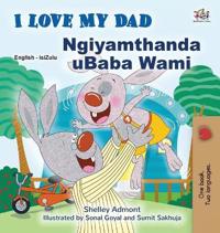 Bokomslag för "I Love My Dad (English Zulu Bilingual Children's Book)"