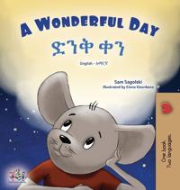 Bokomslag för "A Wonderful Day (English Amharic Bilingual Children's Book)"