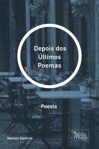 Depois dos Últimos Poemas