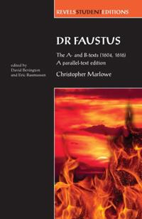 Dr Faustus: The A- and B- texts (1604, 1616)