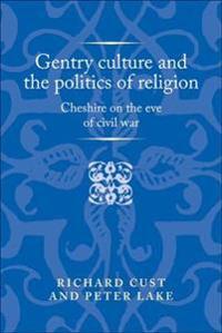 Gentry Culture and the Politics of Religion