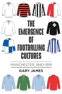 emergence of footballing cultures