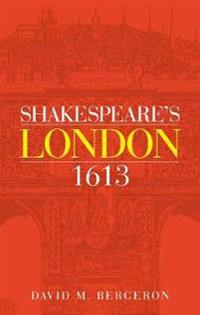 Shakespeare's London 1613