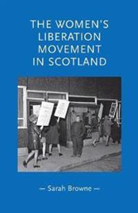 Bokomslag for "The Women's Liberation Movement in Scotland"