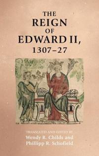 Bokomslag för "The Reign of Edward II, 1307–27"
