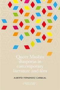 Bokomslag for "Queer Muslim Diasporas in Contemporary Literature and Film"