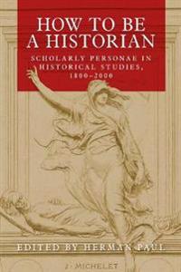 Kirjan kansi "How to be a Historian"