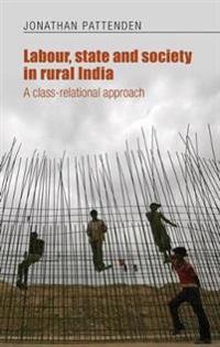 Bokomslag for "Labour, State and Society in Rural India"