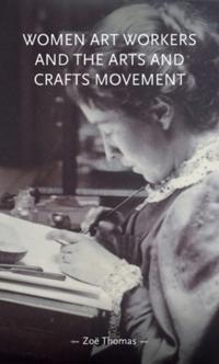 Women art workers and the Arts and Crafts movement