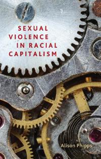 Sexual violence in racial capitalism