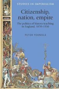 Citizenship, Nation, Empire