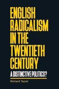 Kirjan kansi "English Radicalism in the Twentieth Century"