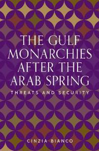 Bokomslag for "The Gulf Monarchies After the Arab Spring"