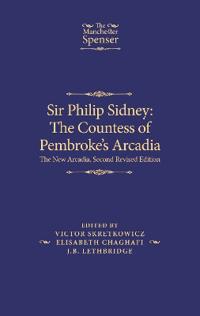 Sir Philip Sidney: the Countess of Pembroke's Arcadia