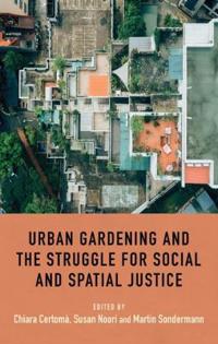 Kirjan kansi "Urban Gardening and the Struggle for Social and Spatial Justice"