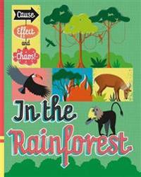 Bokomslag for "Cause, Effect and Chaos!: In the Rainforest"
